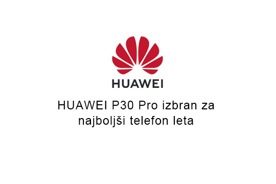 HUAWEI P30 Pro izbran za najboljši telefon leta 